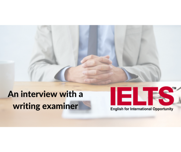 an-interview-with-an-ielts-writing-examiner-upmyielts